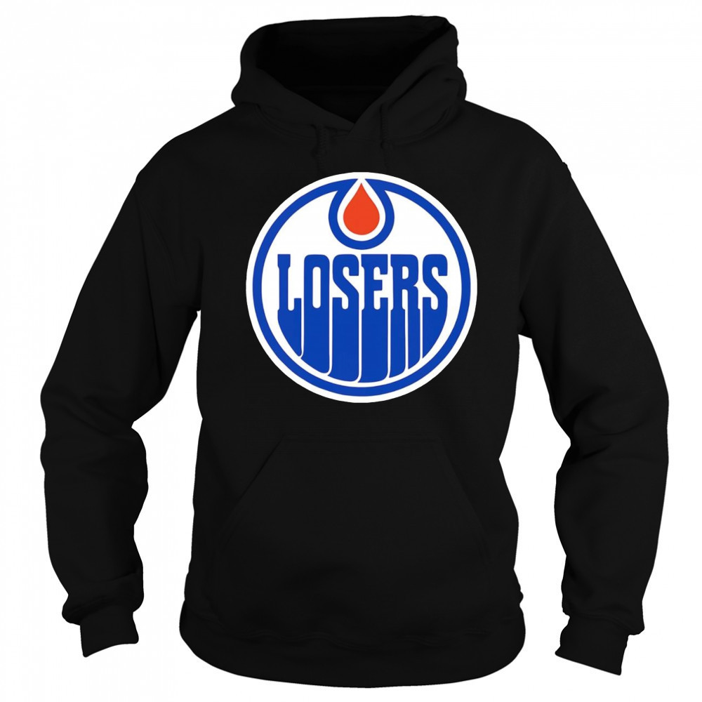 Edmonton Oilers losers shirt Sweatshirt