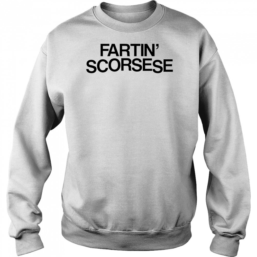 Fartin’ Scorsese shirt Hoodie