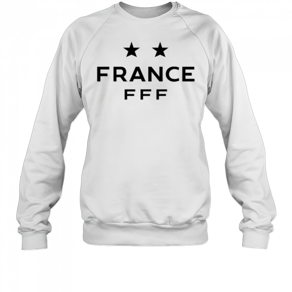 France F F F French Football Federation shirt Sweatshirt