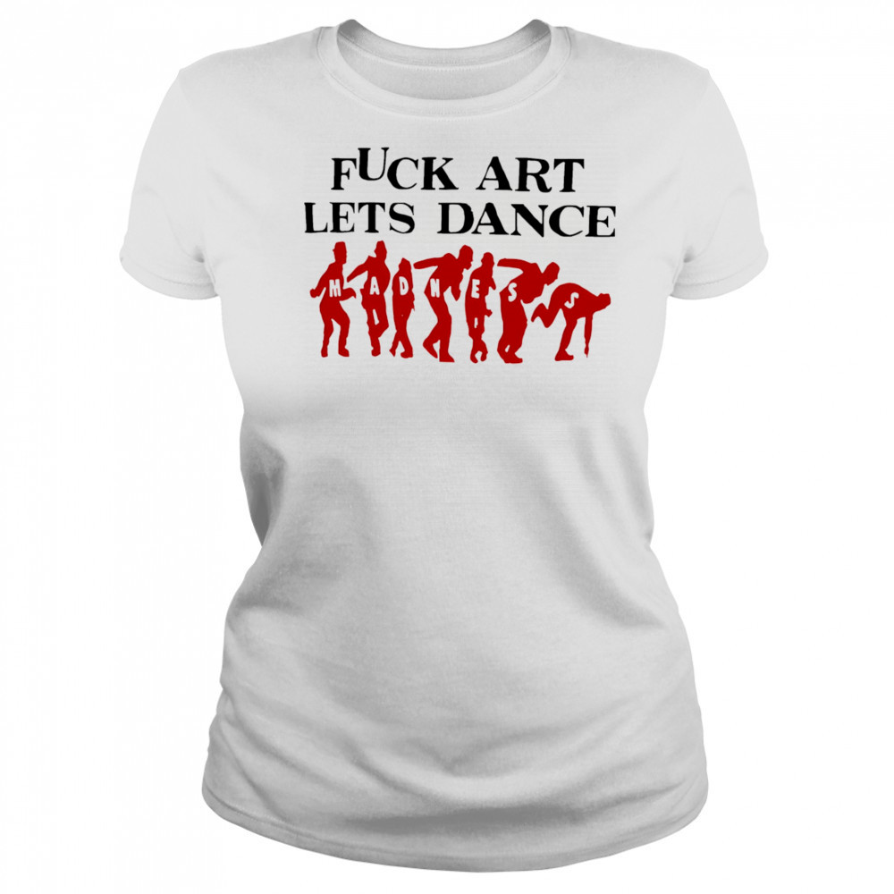 Fuck Art Lets Dance Madness red shirt Women's T-shirt