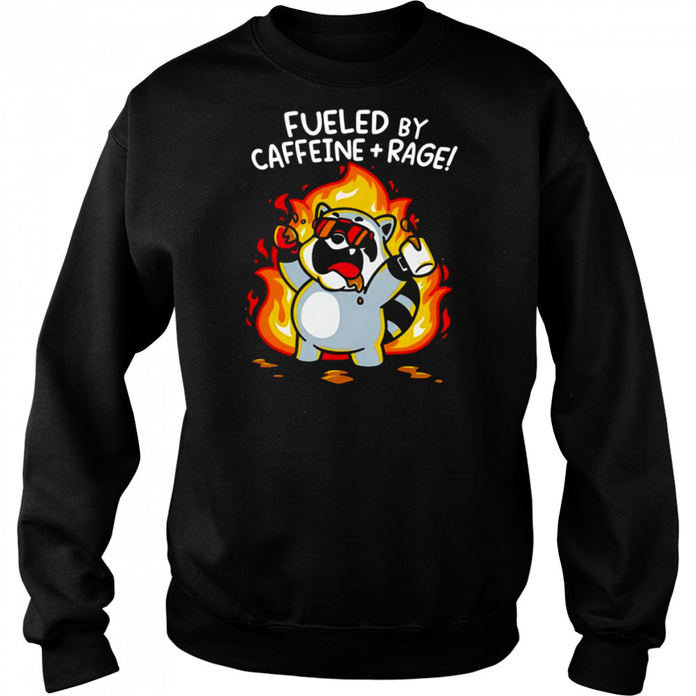 Fueled by caffeine and rage shirt Hoodie