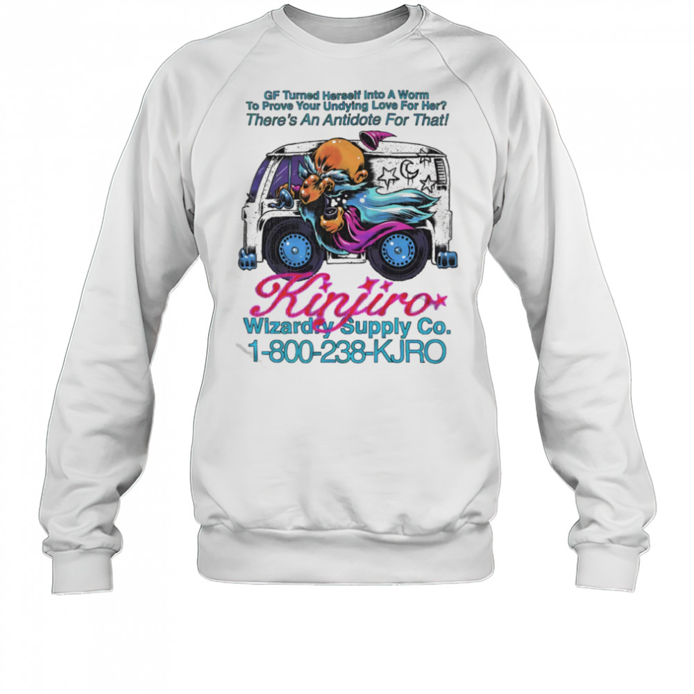 GF turned herself into a worm to prove your undying love for her shirt Sweatshirt