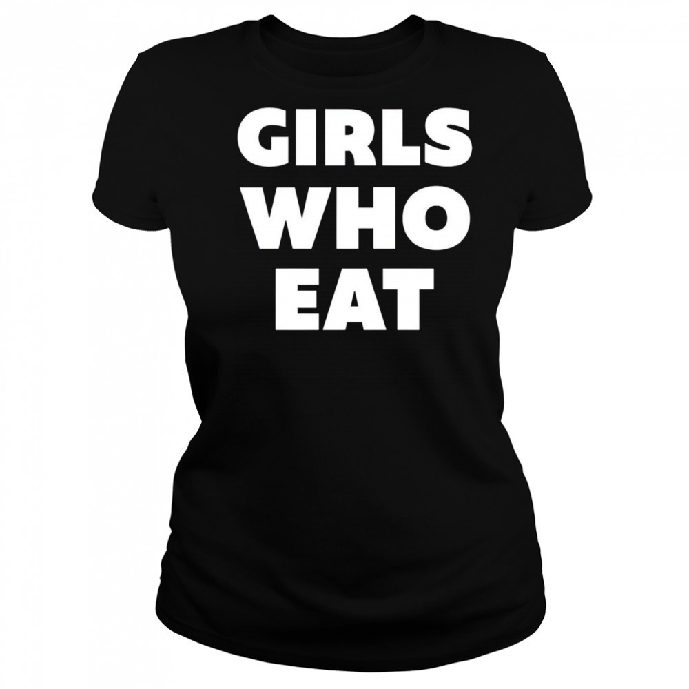 Girls who eat shirt Women's T-shirt