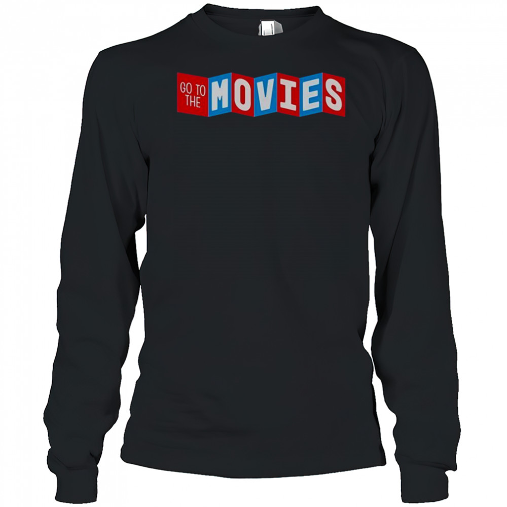 Go To The Movies T-Shirt Long Sleeved