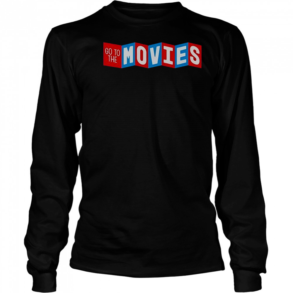 Go To The Movies T-Shirt Long Sleeved