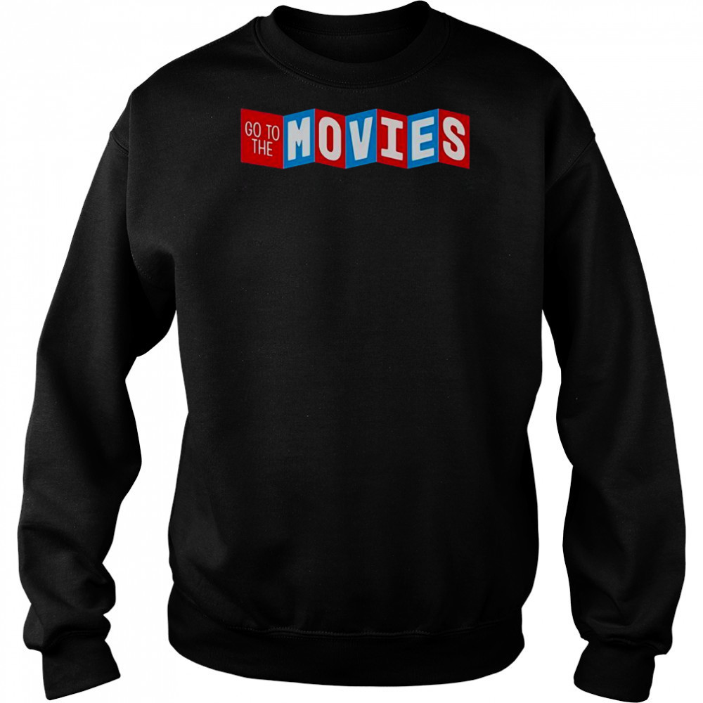 Go To The Movies T-Shirt Hoodie