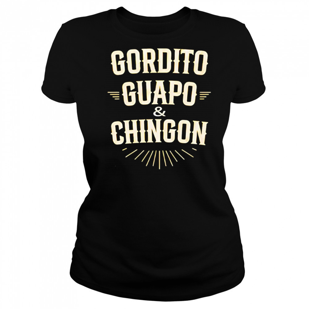 Gordito Guapo Chingon shirt Women's T-shirt