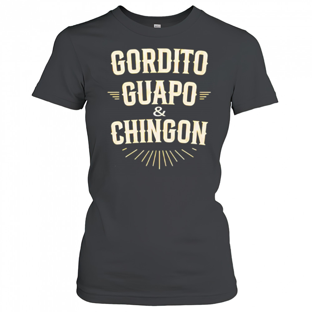 Gordito Guapo Chingon shirt Women's T-shirt