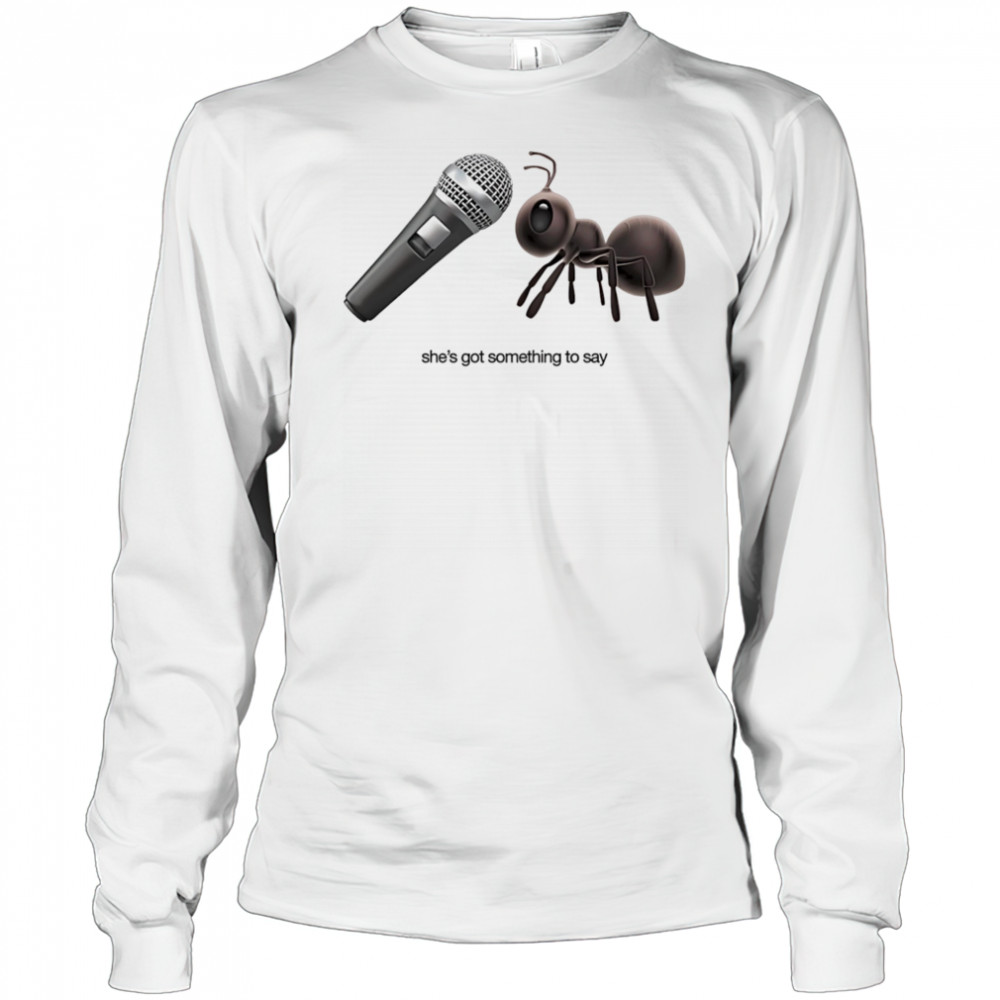 Grrl she’s got something to say shirt Long Sleeved