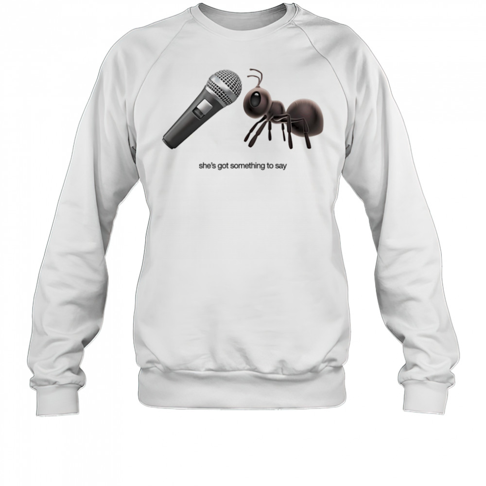 Grrl she’s got something to say shirt Sweatshirt