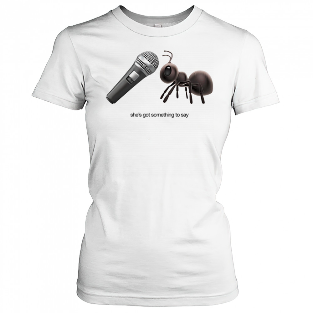 Grrl she’s got something to say shirt Women's T-shirt