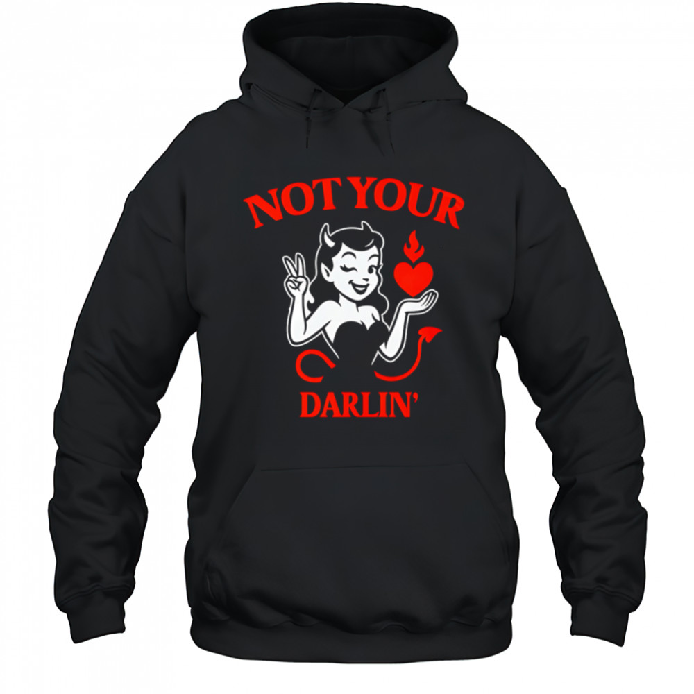 Hot Girl Devil Not Your Darlin shirt Hoodie