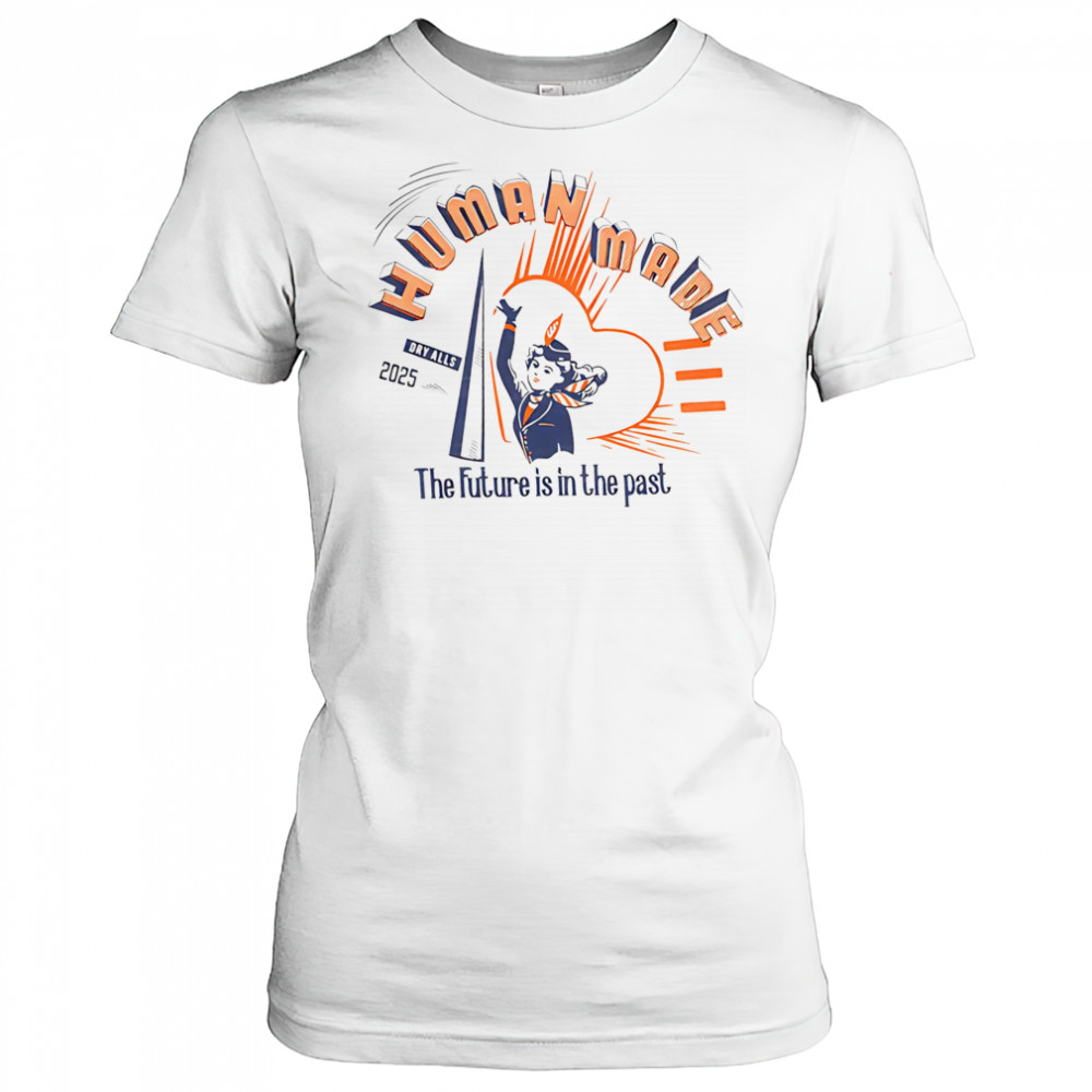 Human made the future is in the past 2025 shirt Women's T-shirt