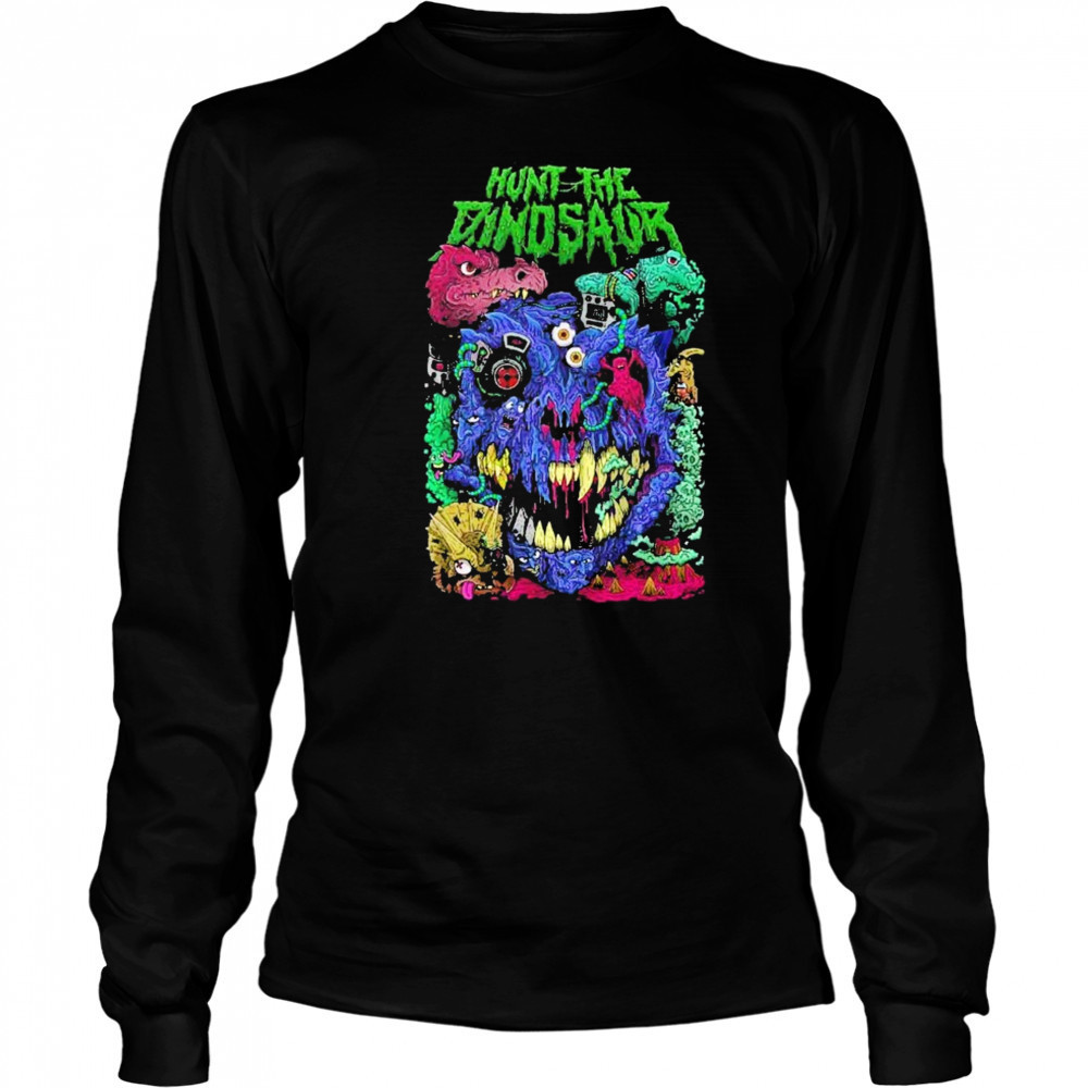 Hunt The Dinosaur Fight The Dinosaur Merchandise shirt Long Sleeved