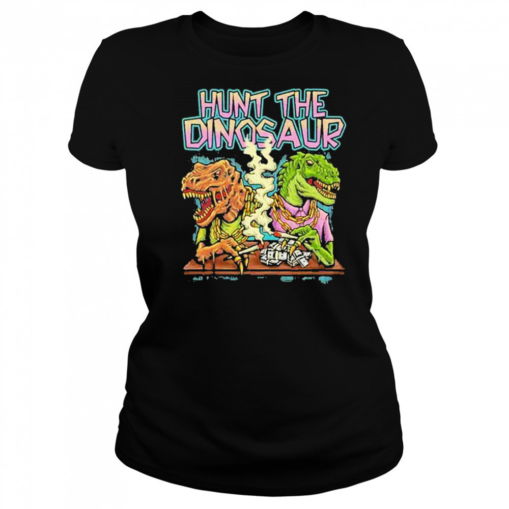 Hunt The Dinosaur Gangster Dino Merchandise 2025 shirt Women's T-shirt