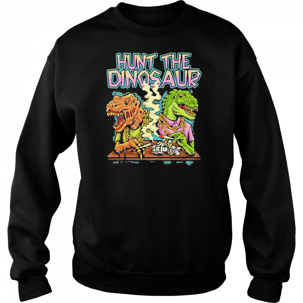Hunt The Dinosaur Gangster Dino Merchandise 2025 shirt Hoodie