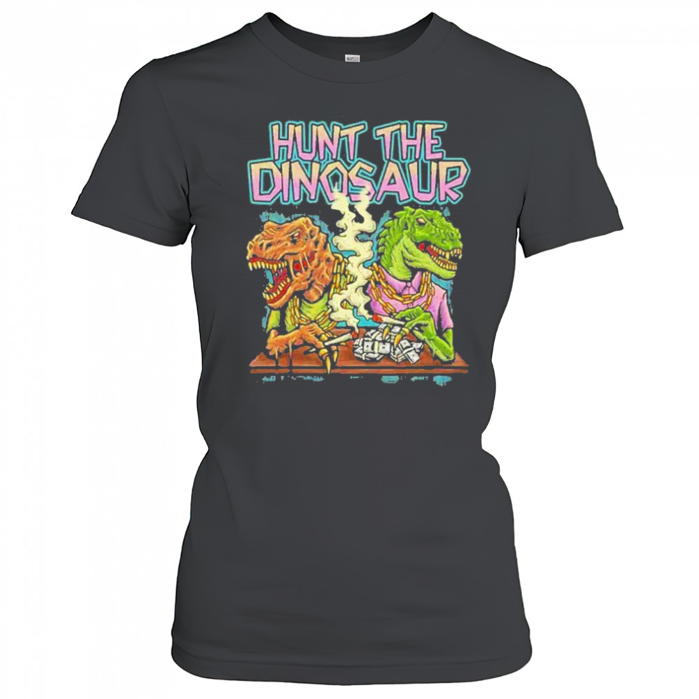 Hunt The Dinosaur Gangster Dino Merchandise 2025 shirt Women's T-shirt