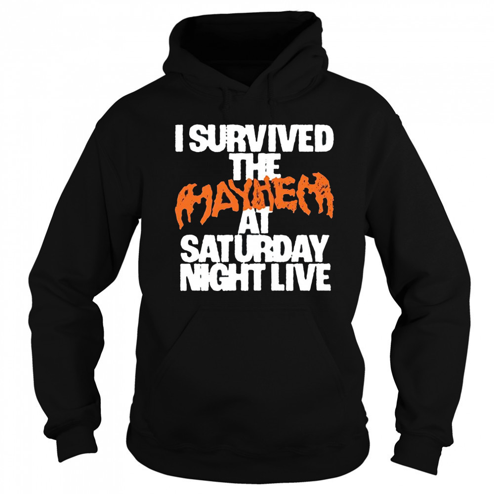 I survived the mayhem at saturday night live shirt Sweatshirt
