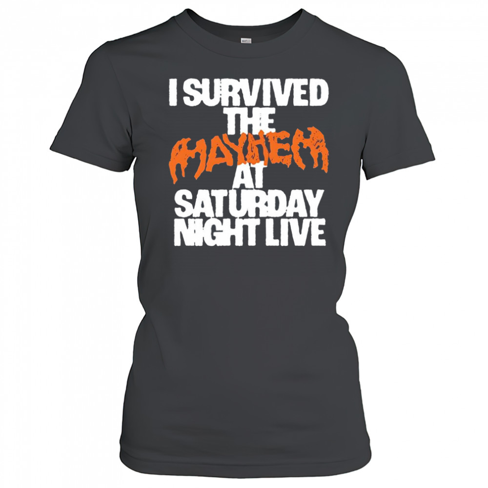 I survived the mayhem at saturday night live shirt Women's T-shirt
