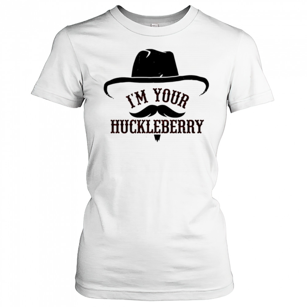 I’m Your Huckleberry shirt Women's T-shirt