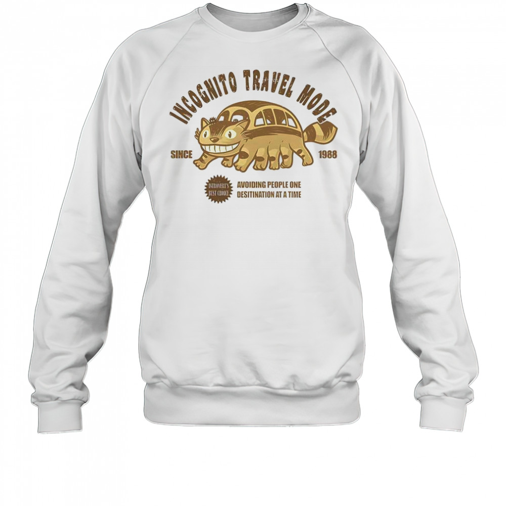 Incognito Travel Mode T-Shirt Sweatshirt