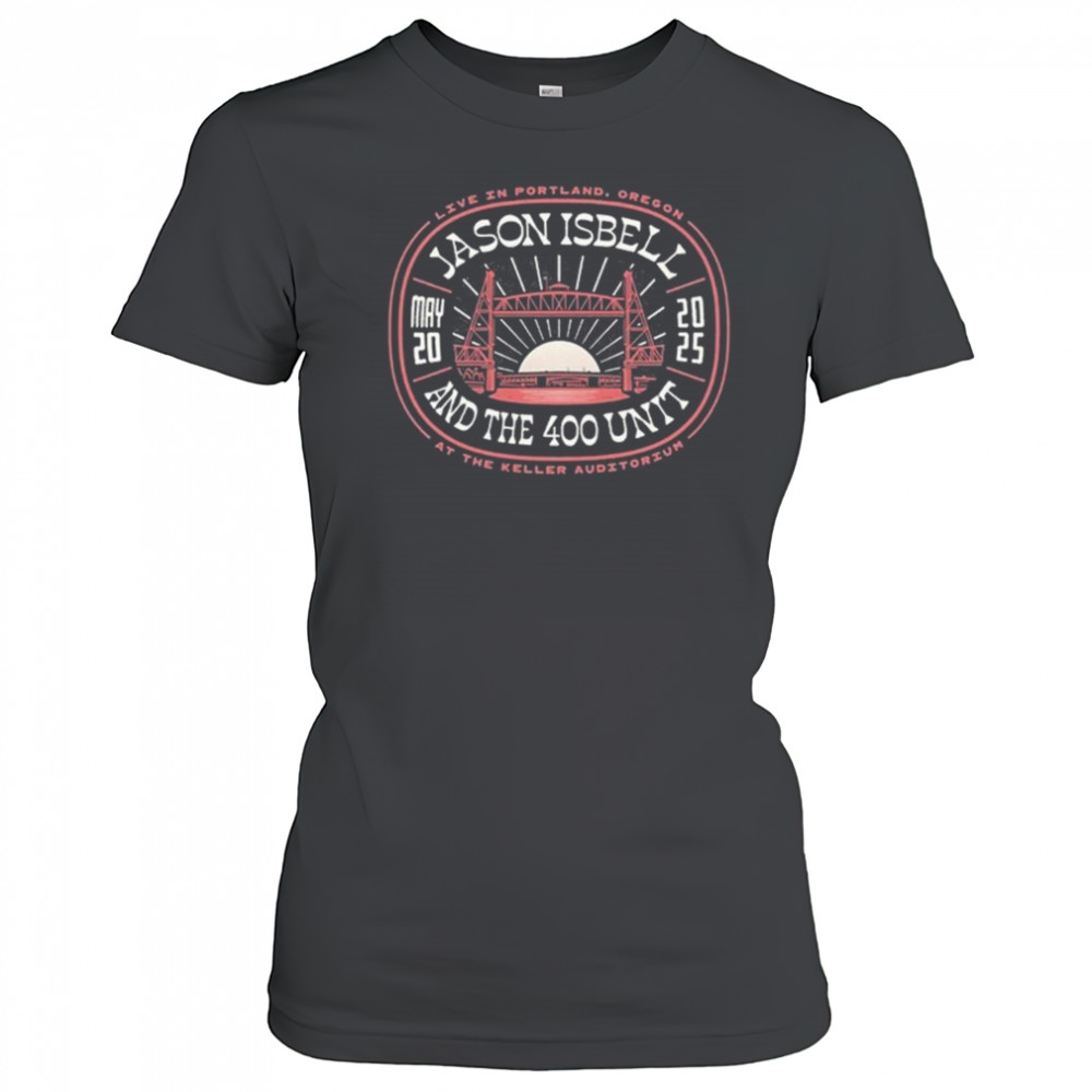 Jason Isbell And The 400 Unit Keller Auditorium Portland, OR May 20 2025 Tour Shirt Women's T-shirt