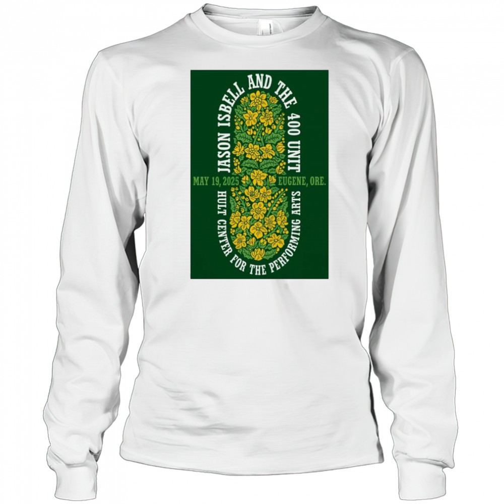 Jason Isbell And The 400 Unit Silva Concert Hall Eugene, OR May 19 2025 Tour t-shirt Long Sleeved