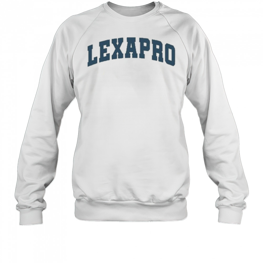 Lexapro Emotional Club T-shirt Sweatshirt