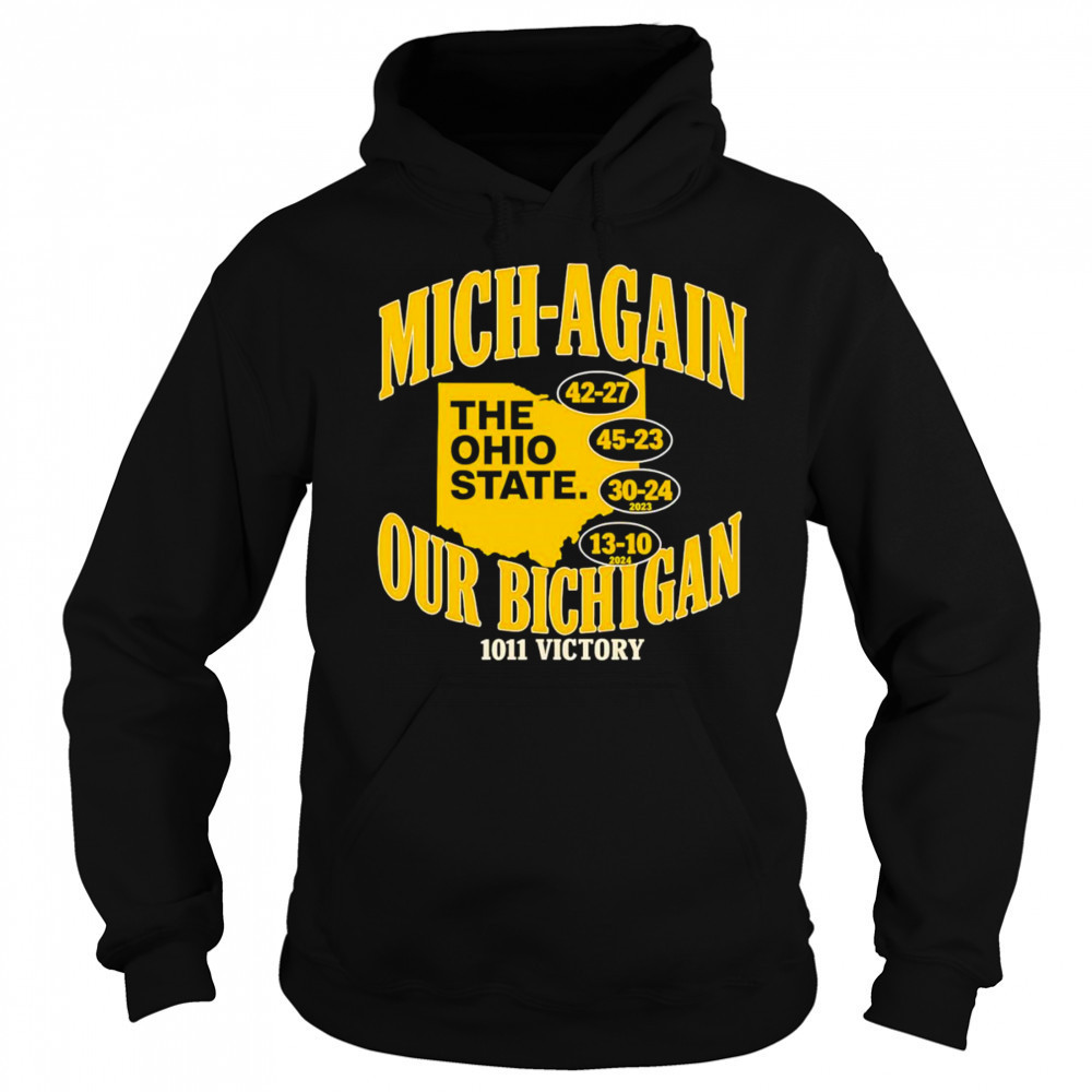 Mich-again our Bichigan 1011 victory shirt Sweatshirt