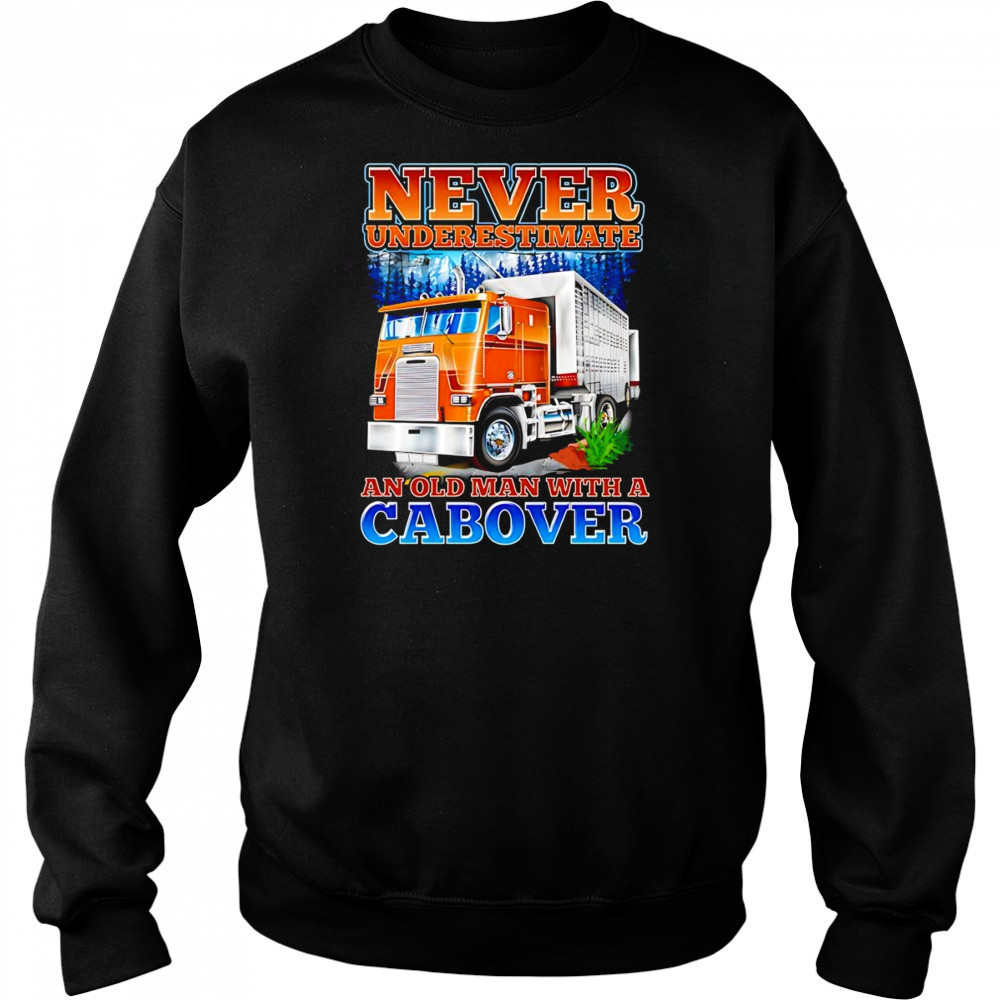Never underestimate an old man with a Cabover shirt Hoodie