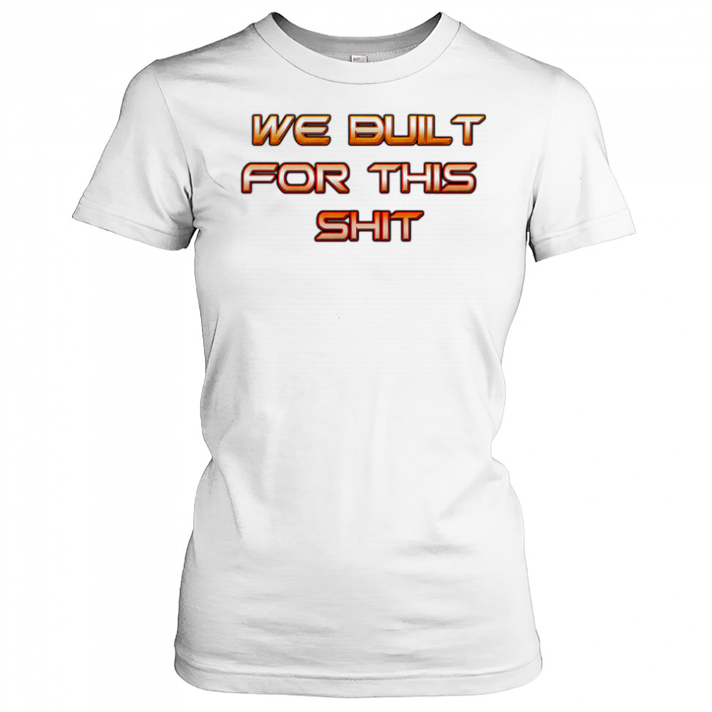 New York Knicks we built for this shit shirt Women's T-shirt