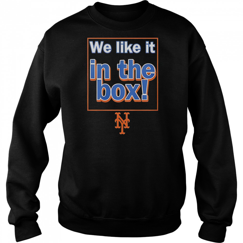 New York Mets We Like It In The Box T-Shirt Hoodie