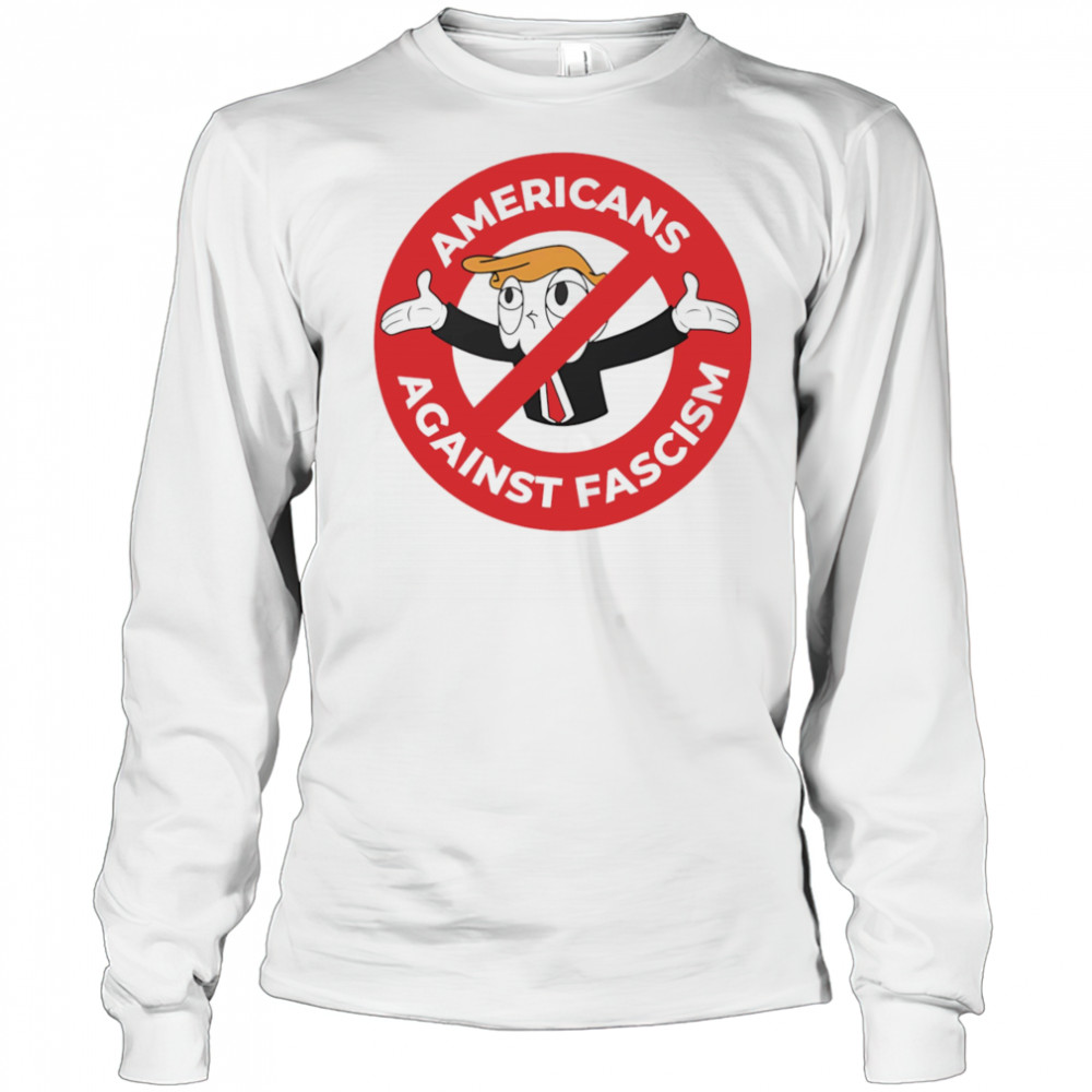 Not Americans Against Fascism shirt Long Sleeved