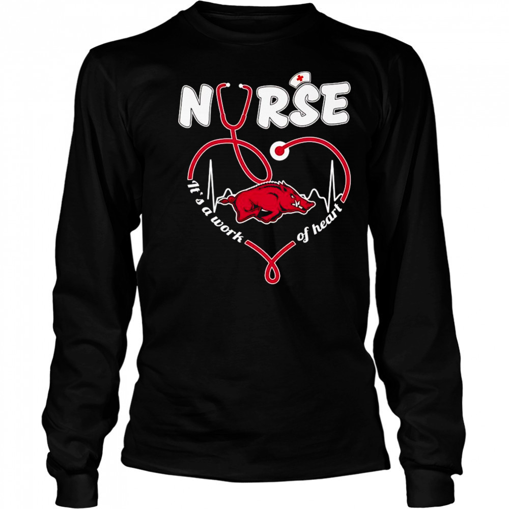 Nurse it’s a work of heart Arkansas Razorbacks shirt Long Sleeved