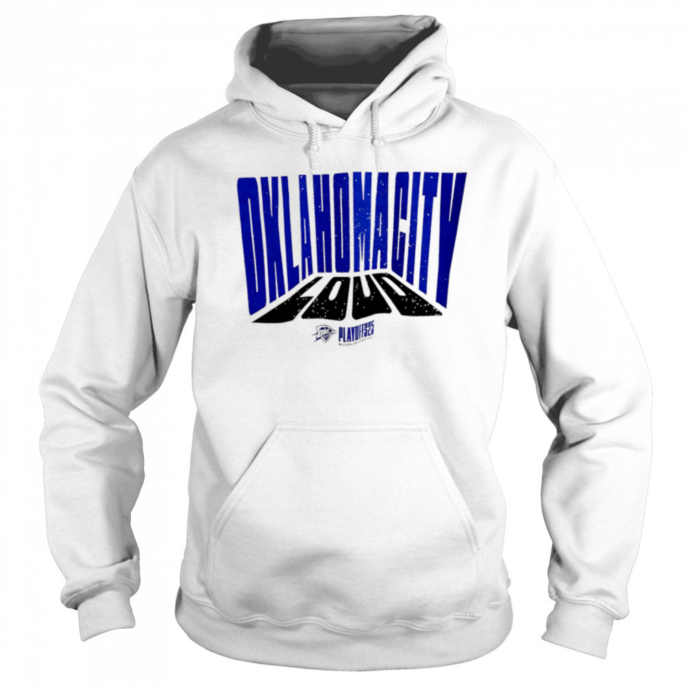Oklahoma City Loud playoff 2025 shirt Sweatshirt