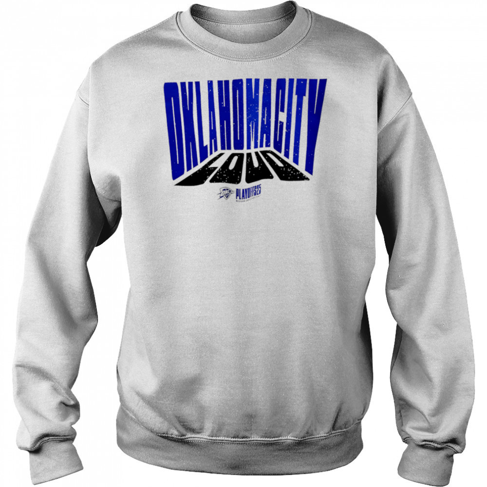 Oklahoma City Loud playoff 2025 shirt Hoodie