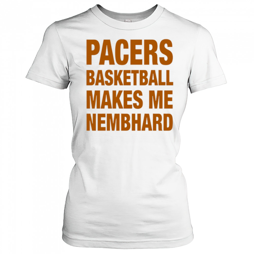 Pacers Basketball Makes Me Nembhard shirt Women's T-shirt