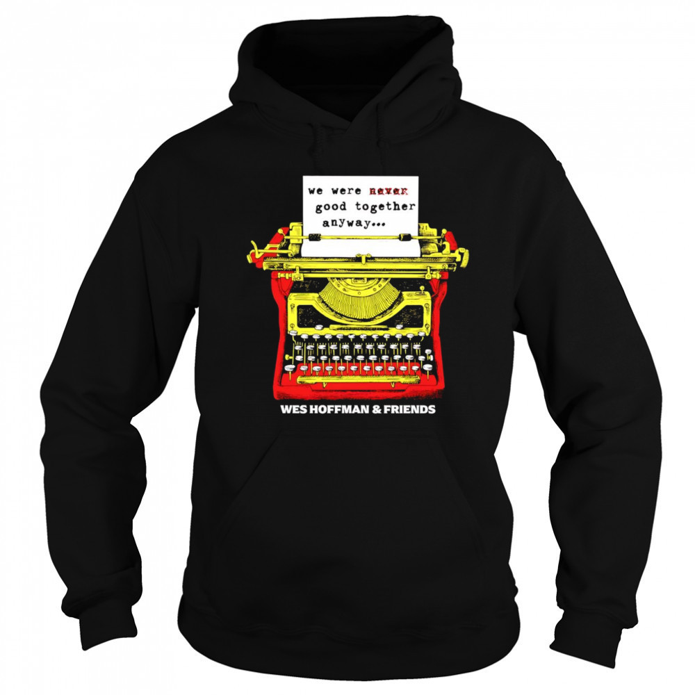 Paper Hearts Wes Hoffman and friends shirt Sweatshirt