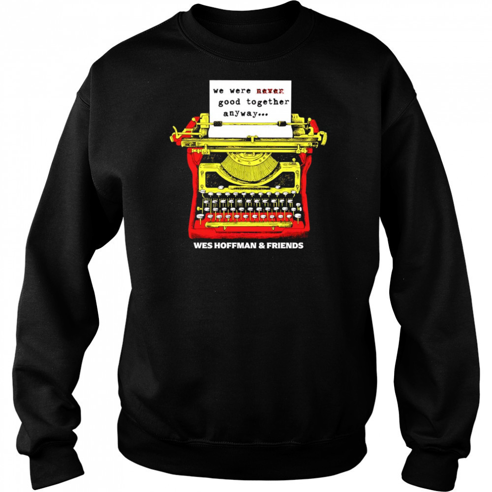 Paper Hearts Wes Hoffman and friends shirt Hoodie