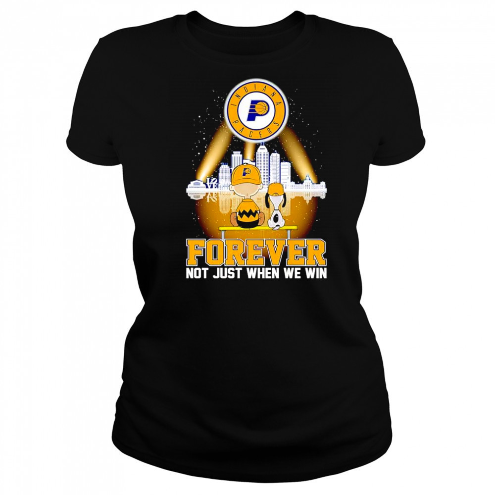 Peanuts Indiana Pacers forever not just when we win shirt Women's T-shirt
