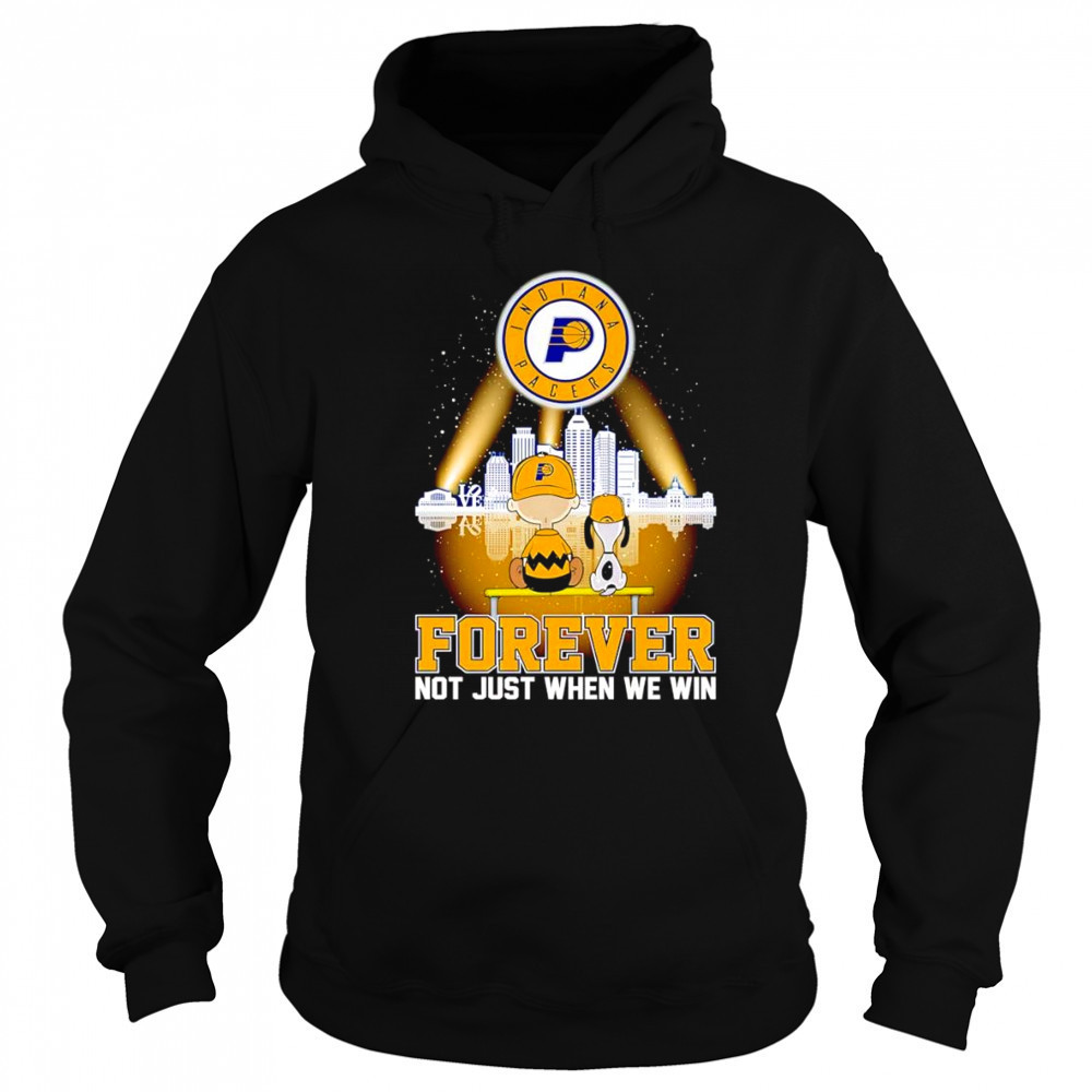 Peanuts Indiana Pacers forever not just when we win shirt Sweatshirt
