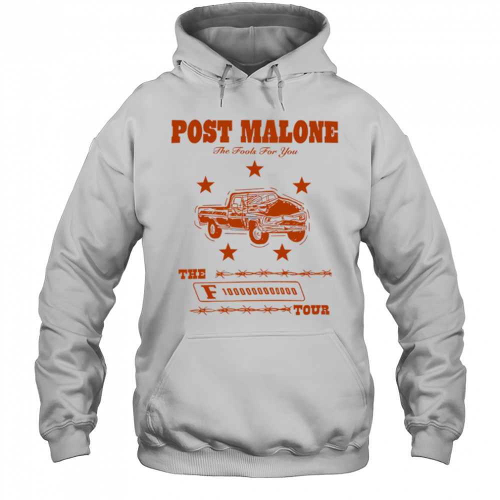 Post Malone The Fool For You F1 Trillion Tour shirt Hoodie