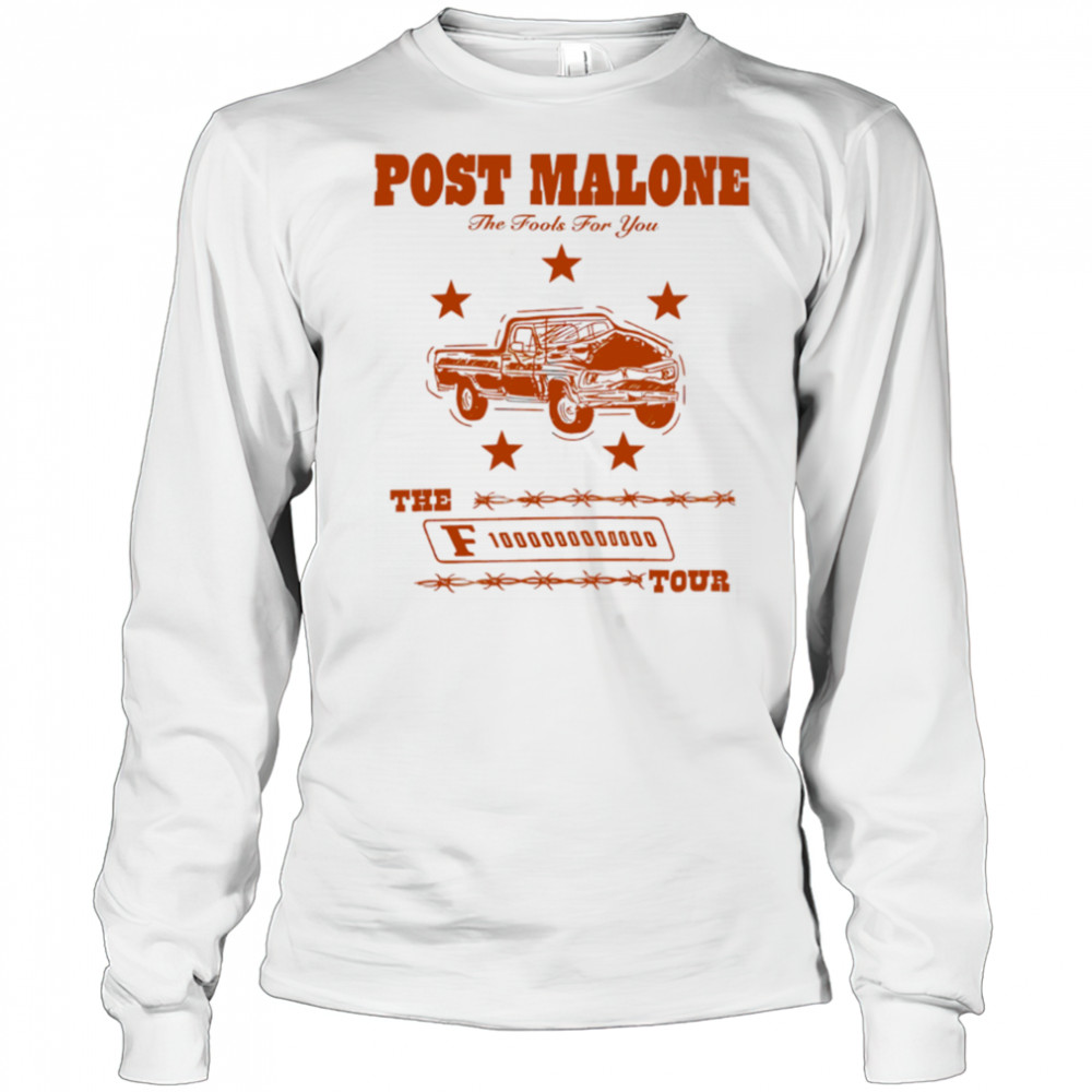 Post Malone The Fool For You F1 Trillion Tour shirt Long Sleeved