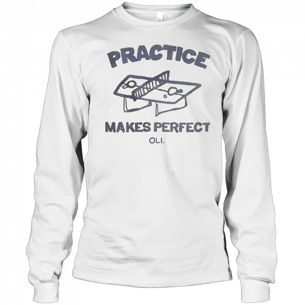 Practice Makes Perfect Oli T-Shirt Long Sleeved