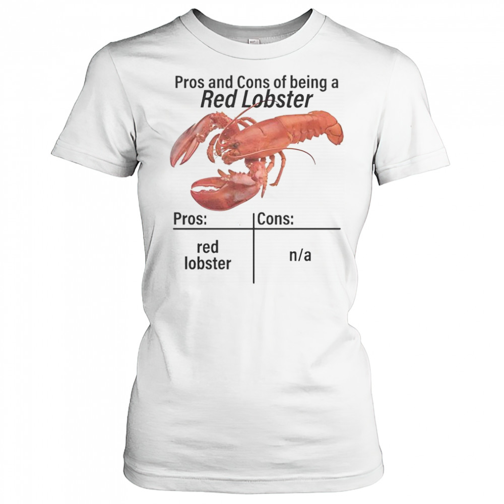 Pros And Cons Of Being A Red Lobster T-Shirt Women's T-shirt