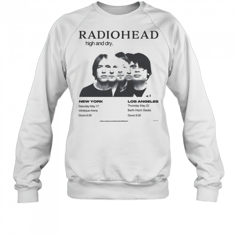 Radiohead high and dry shirt Sweatshirt