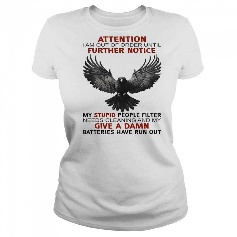 Raven attention I am out of order until further notice shirt Women's T-shirt