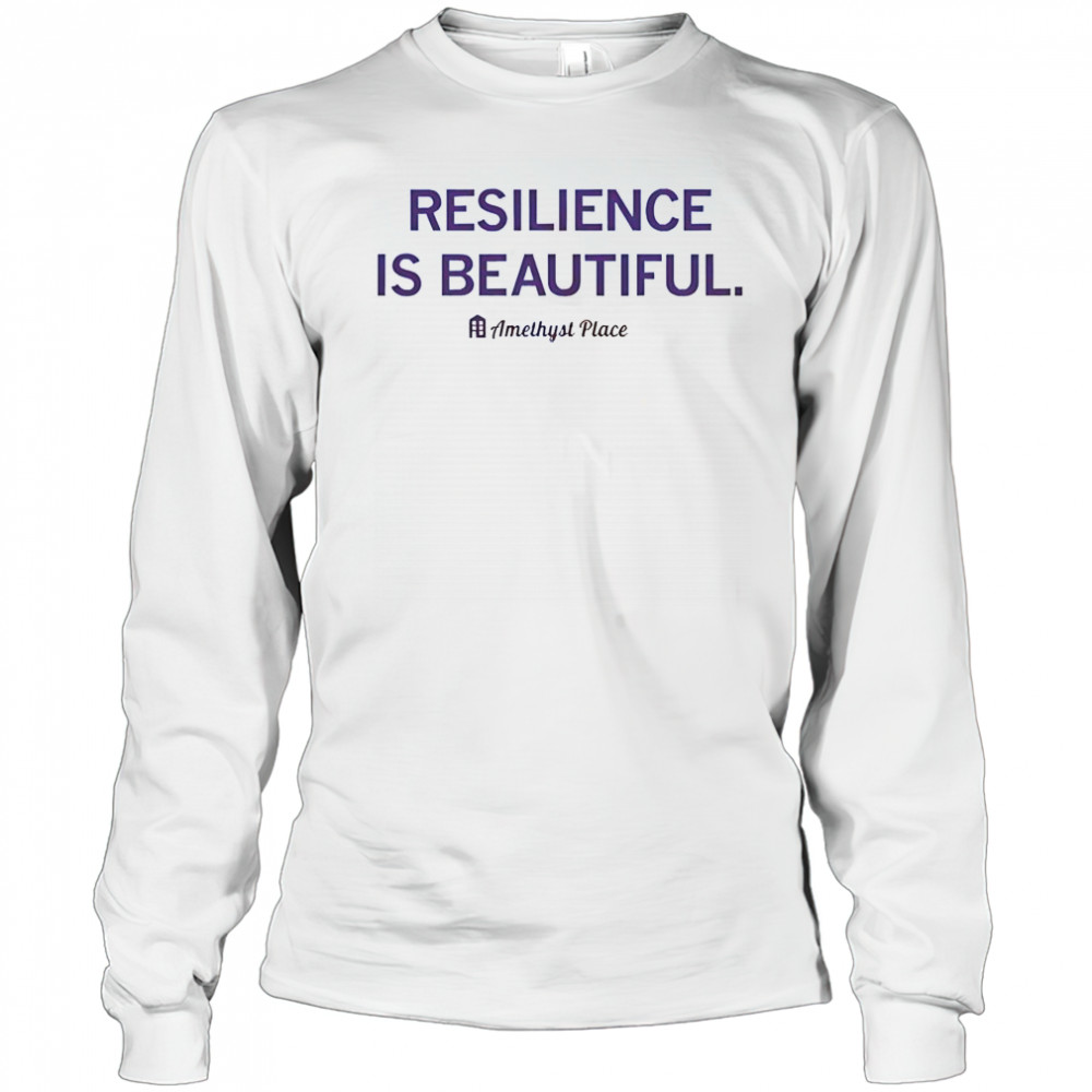 Resilience Is Beautiful Amethyst Place T-Shirt Long Sleeved