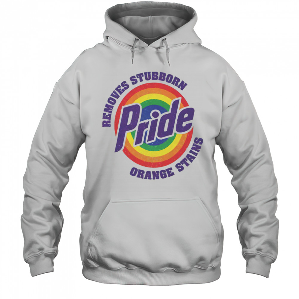 Resist Trump Removes Stubborn Orange Stains LGBT Pride shirt Hoodie