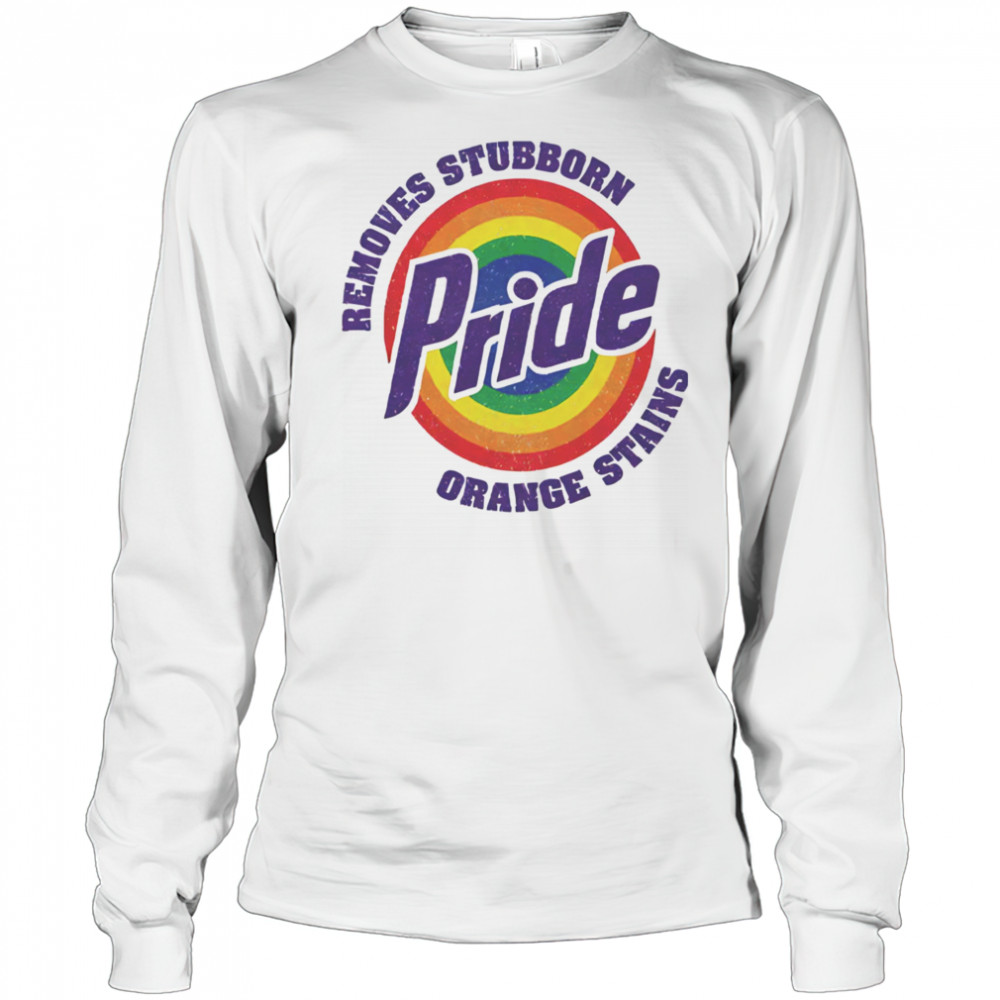 Resist Trump Removes Stubborn Orange Stains LGBT Pride shirt Long Sleeved